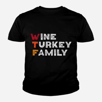 Thanksgiving Funny Party Gift Wine Turkey Family Kid T-Shirt - Seseable