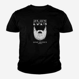 The Best Dads Have Beards Bes Ever, gifts for dad Kid T-Shirt - Seseable