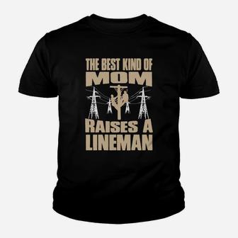 The Best Kind Of Mom Raises A Lineman Mothers Day Kid T-Shirt - Seseable