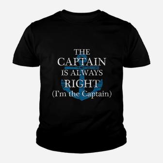 The Captain Is Always Right And I Am The Captain Kid T-Shirt - Seseable