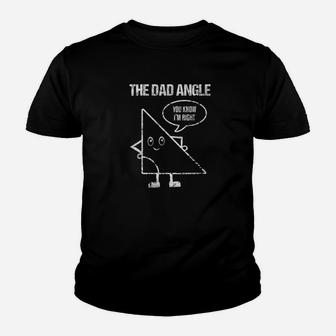 The Dad Angle Im Right Math Daddy Father Distressed Shirt Kid T-Shirt - Seseable