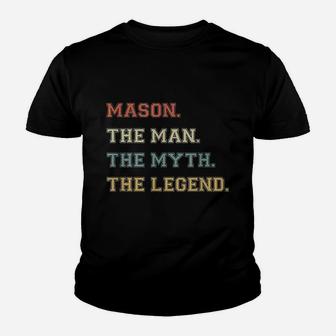 The Name Is Mason The Man Myth And Legend Kid T-Shirt - Seseable