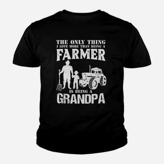 The Only Thing I Love More Than Being A Farmer Is Being A Grandpa Kid T-Shirt - Seseable