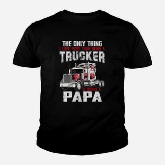 The Only Thing I Love More Than Being A Trucker Is Being A Grandpa Kid T-Shirt - Seseable
