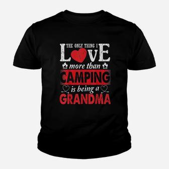 The Only Thing I Love More Than Camping Is Being A Grandma Camping Grandma Kid T-Shirt - Seseable