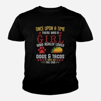 There Was A Girl Who Really Loved Dogs And Tacos Kid T-Shirt - Seseable