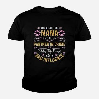 They Call Me Nana Because Partner In Crime Kid T-Shirt - Seseable