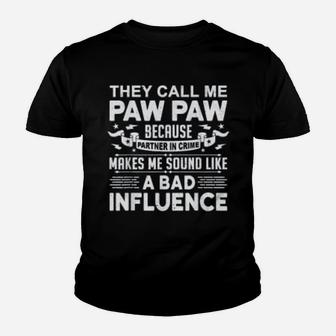 They Call Me Paw Paw Because Partner In Crime Paw Paws Kid T-Shirt - Seseable