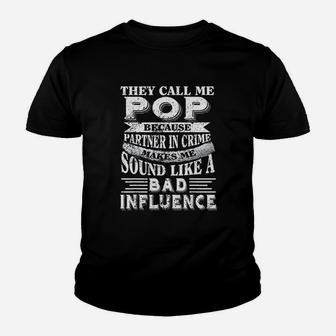 They Call Me Pop Because Partner In Crime Kid T-Shirt - Seseable