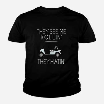 They See Me Rollin They Hatin Funny Golfers Youth T-shirt - Seseable