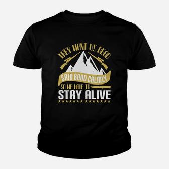 They Want Us Dead Said Bond Calmly So We Have To Stay Alive Kid T-Shirt - Seseable