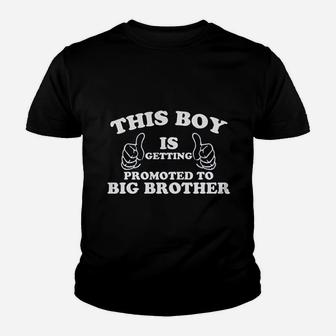 This Boy Is Getting Promoted To Big Brother Kid T-Shirt - Seseable