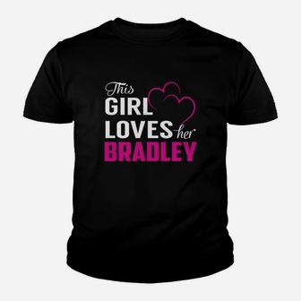 This Girl Loves Her Bradley Name Shirts Kid T-Shirt - Seseable
