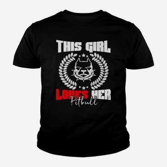 This Girl Loves Her Pitbull Funny Dog Lover Kid T-Shirt - Seseable