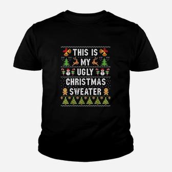 This Is My Ugly Sweater Funny Christmas Kid T-Shirt - Seseable