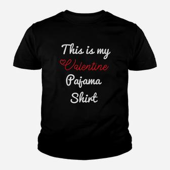This Is My Valentines Pajama Funny Valentines Day Kid T-Shirt - Seseable