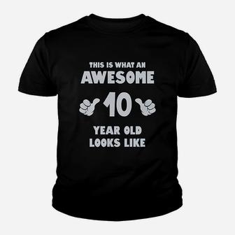This Is What An Awesome 10 Year Old Looks Like Youth Kid T-Shirt - Seseable