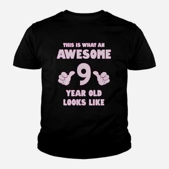 This Is What An Awesome 9 Year Old Looks Like Kid T-Shirt - Seseable