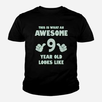 This Is What An Awesome 9 Year Old Looks Like Youth Kid T-Shirt - Seseable