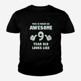 This Is What An Awesome 9 Year Old Looks Like Youth Kids Kid T-Shirt - Seseable