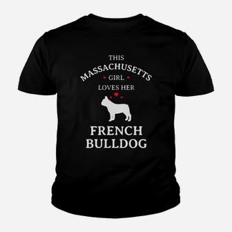 This Massachusetts Girl Loves Her French Bulldog Dog Kid T-Shirt - Seseable