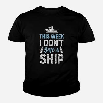 This Week I Dont Give A Ship Cruise Trip Vacation Kid T-Shirt - Seseable