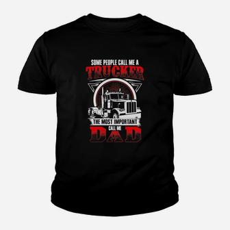 Trucker Most Important Call Dad Fathers Day Kid T-Shirt
