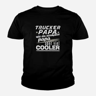 Trucker Papa`s Sind Cool Kinder T-Shirt - Seseable