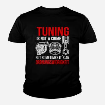 Tuning Ist Kein Verbrechen- Kinder T-Shirt - Seseable