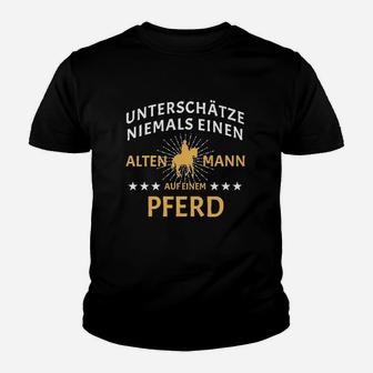 Unterschätze Nie Alten Mann auf Pferd Herren Kinder Tshirt, Spruch Tee - Seseable