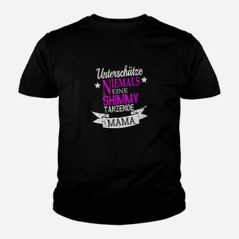 Unterschätze Niemals Bauchtanz Mama Kinder T-Shirt - Seseable