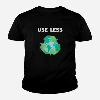 Use Less Recycle Plastic Environment Climate Change Kid T-Shirt - Seseable