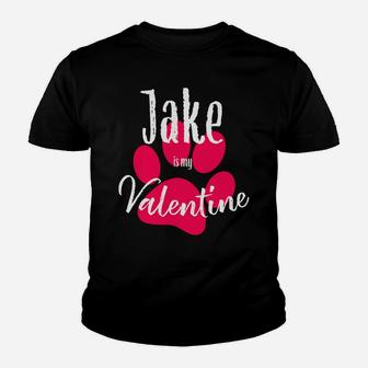 Valentines Day Dog Jake Is My Valentine Gift Kid T-Shirt - Seseable