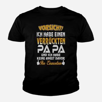 Verrückter Papa Warnung Kinder Tshirt, Lustiges Vatertagsgeschenk - Seseable