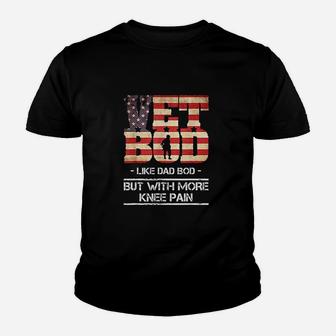 Vet Bod Like Dad Bod But With More Knee Pain Kid T-Shirt - Seseable