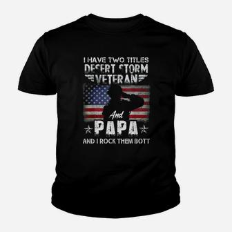 Veteran Dad I Have Two Titles Veteran And Papa Kid T-Shirt - Seseable