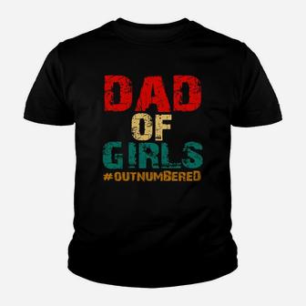 Vintage Dad Of Girls #outnumbered Shirth Kid T-Shirt - Seseable