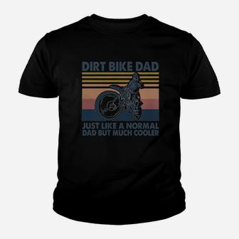 Vintage Dirt Bike Dad Just Like A Normal Dad But Much Cooler Kid T-Shirt - Seseable