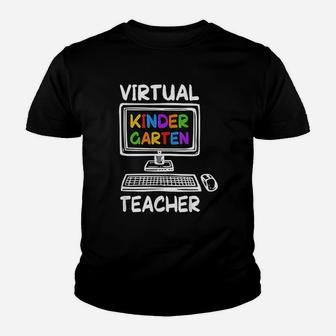 Virtual Kindergarten Teacher Distance Learning Back To School Kid T-Shirt - Seseable