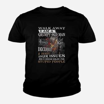 Walk Away I Am A Grump Old Man I Was Born In December Kid T-Shirt - Seseable