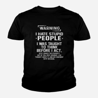 Warning I Hate Stupid People I Was Taught To Think Kid T-Shirt - Seseable