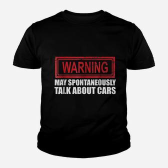 Warning May Spontaneously Talk About Cars Kid T-Shirt - Seseable