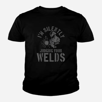 Welder Gift Funny Welding Quote Saying Judging Welds Welder Kid T-Shirt - Seseable