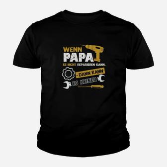 Wenn Papa Es Nicht Reparieren Kann 1 Kinder T-Shirt - Seseable