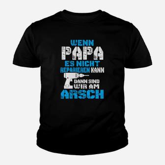 Wenn Papa es nicht reparieren kann Kinder Tshirt, Lustiges Vatertags Tee - Seseable