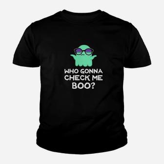 Who Gonna Check Me Boo Funny Halloween Meme Graphic Kid T-Shirt - Seseable