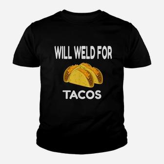 Will Weld For Taco Funny Welding Gift Welder Apparel Gift Kid T-Shirt - Seseable