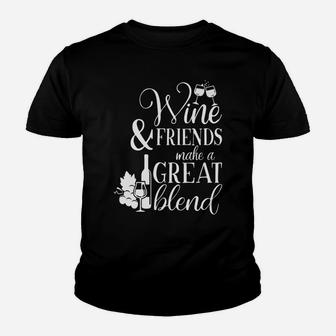 Wine And Friends Make A Great Blend Funny Friend And Wine Kid T-Shirt - Seseable