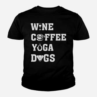 Wine Coffee Yoga Dogs Yogi Love Wine Kid T-Shirt - Seseable