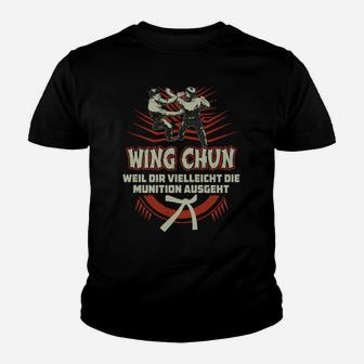 Wing Chun Kung Fu Kinder Tshirt Schwarz, Motiv Munition Ausgeht Spruch - Seseable